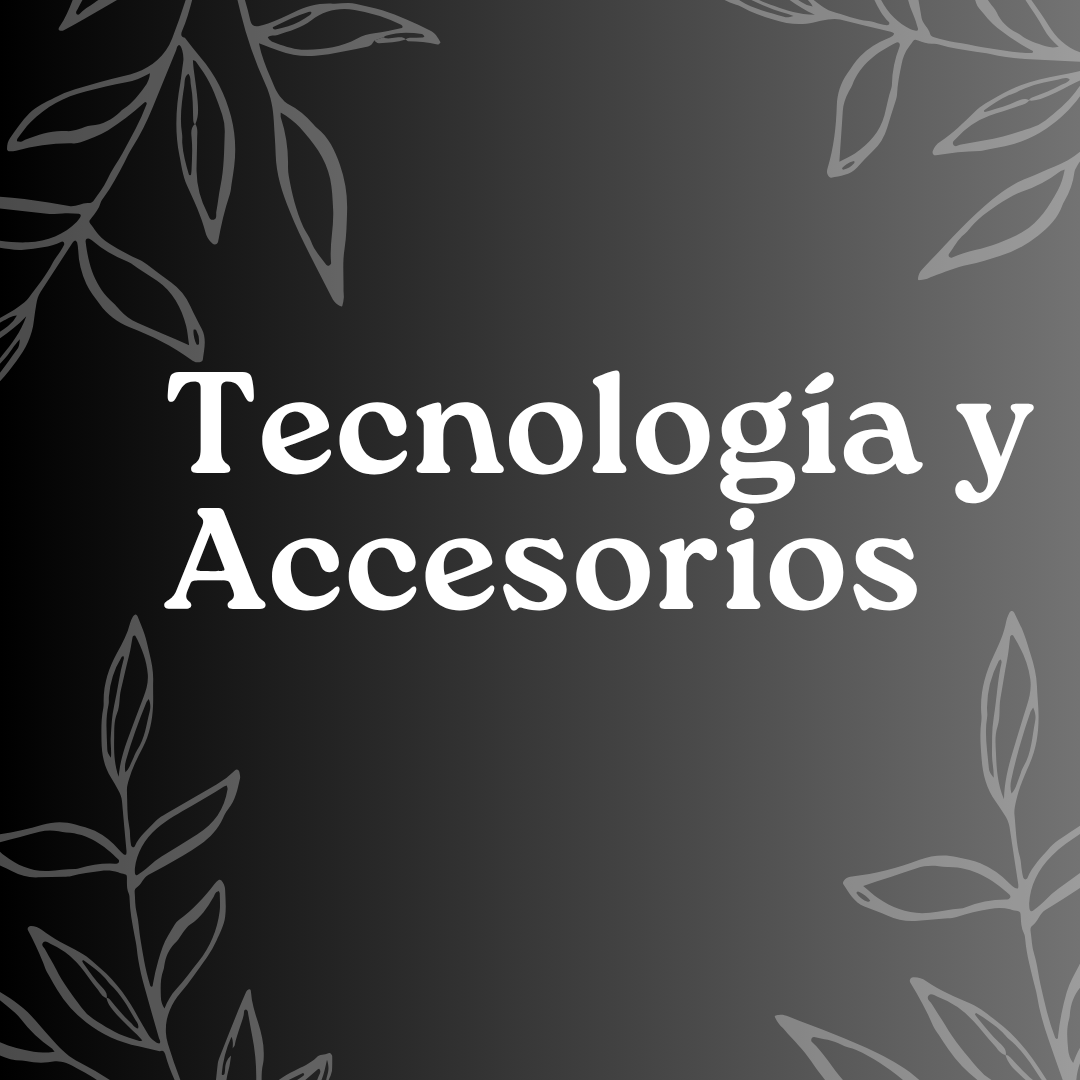 Tecnología y Accesorios